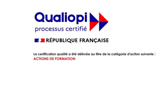 Qualiopi — processus certifié. La certification qualité a été délivrée au titre de la catégorie d'action suivante : Actions de formation.